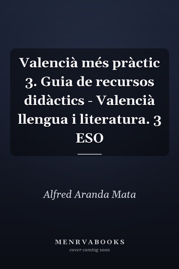 Valencià més pràctic 3. Guia de recursos didàctics - Valencià llengua i literatura. 3 ESO
