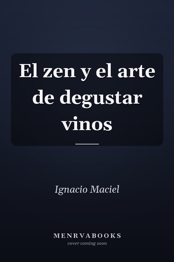 El zen y el arte de degustar vinos