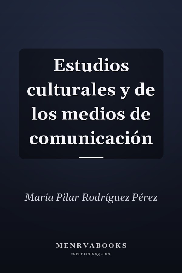 Estudios culturales y de los medios de comunicación