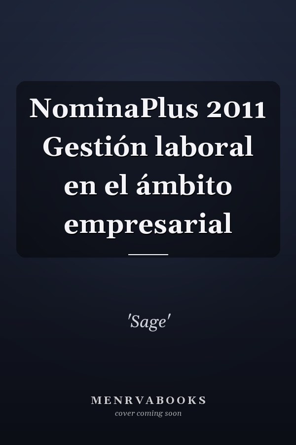NominaPlus 2011 Gestión laboral en el ámbito empresarial