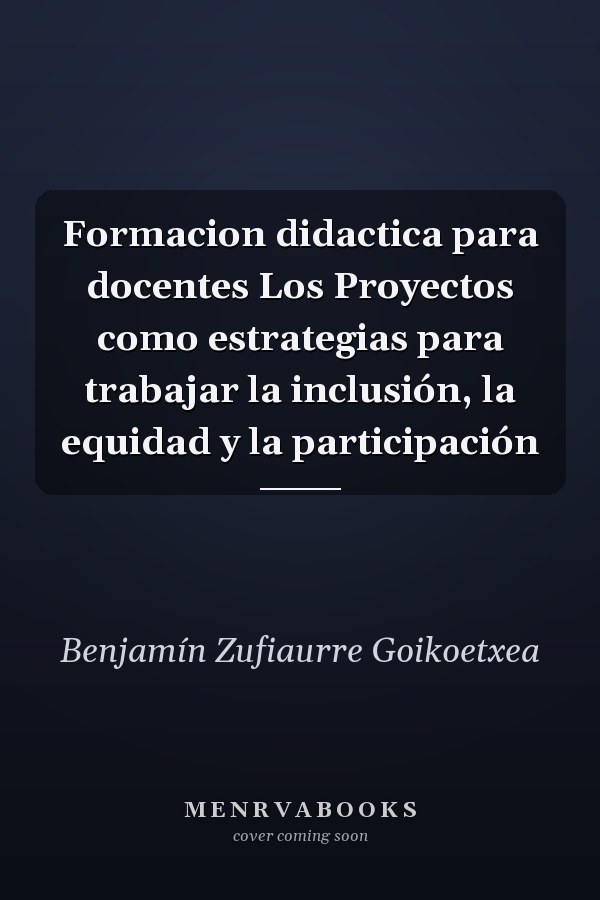 Formacion didactica para docentes Los Proyectos como estrategias para trabajar la inclusión, la equidad y la participación