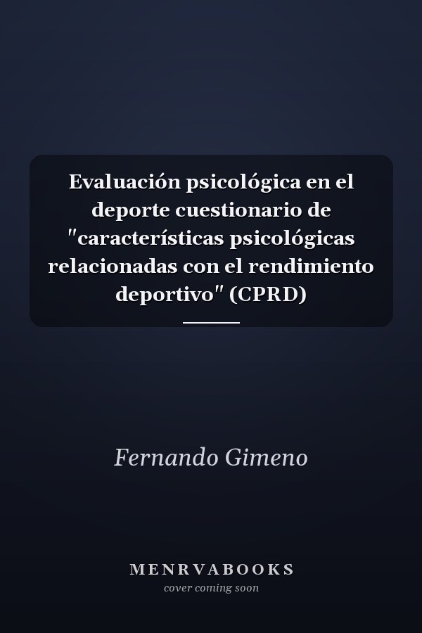 Evaluación psicológica en el deporte cuestionario de "características psicológicas relacionadas con el rendimiento deportivo" (CPRD)