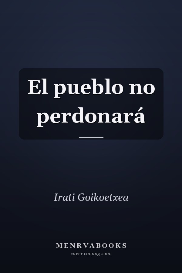 El pueblo no perdonará