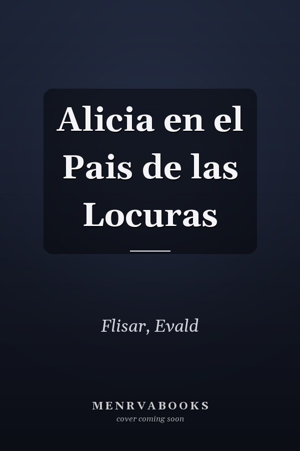 Alicia en el Pais de las Locuras
