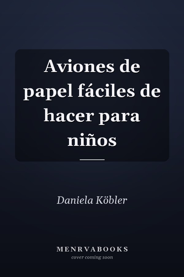 Aviones de papel fáciles de hacer para niños