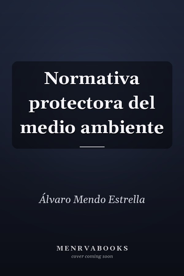 Normativa protectora del medio ambiente