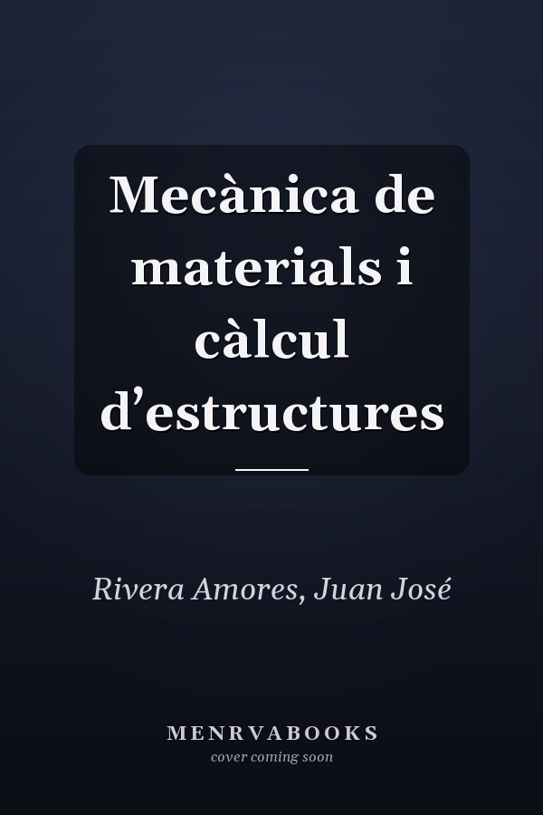 Mecànica de materials i càlcul d’estructures