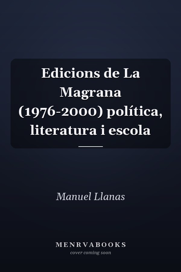 Edicions de La Magrana (1976-2000) política, literatura i escola