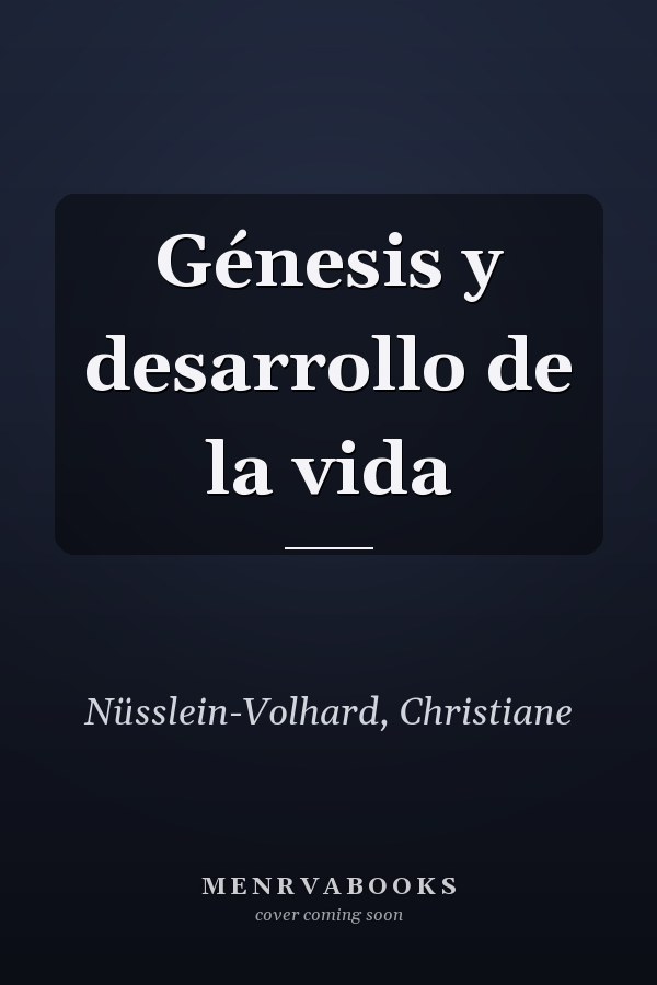 Génesis y desarrollo de la vida