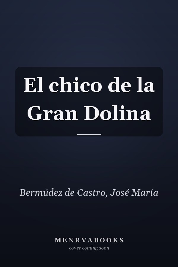 El chico de la Gran Dolina
