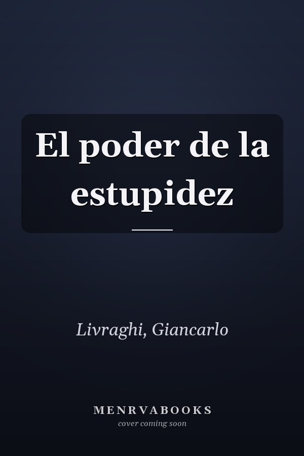 El poder de la estupidez