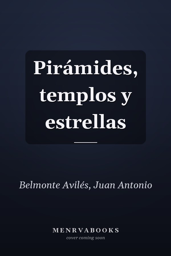 Pirámides, templos y estrellas