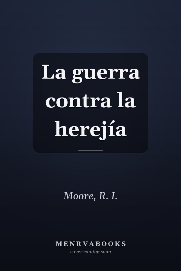 La guerra contra la herejía