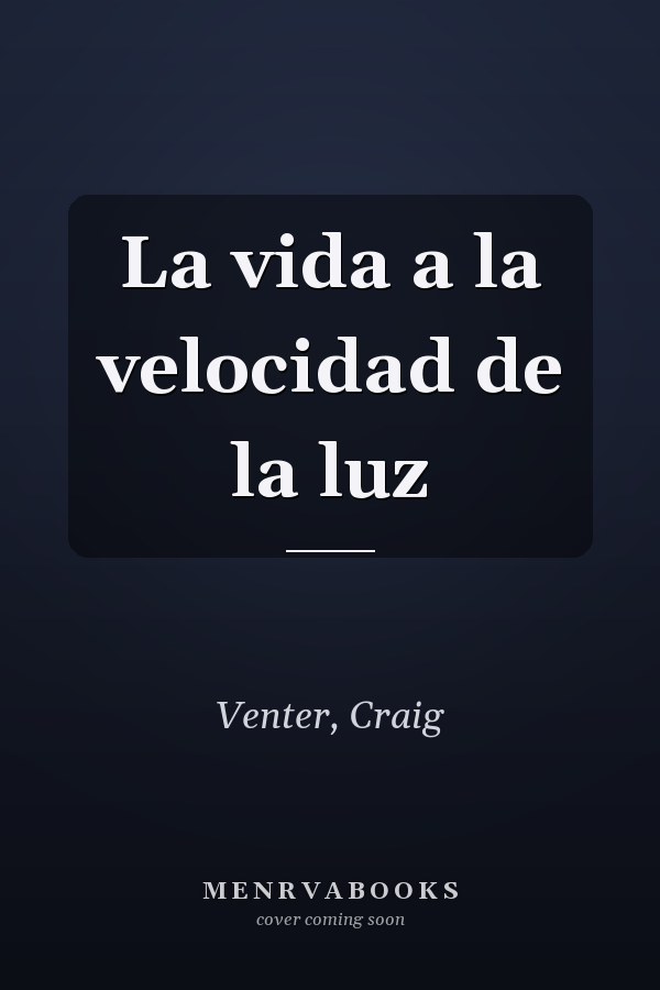 La vida a la velocidad de la luz