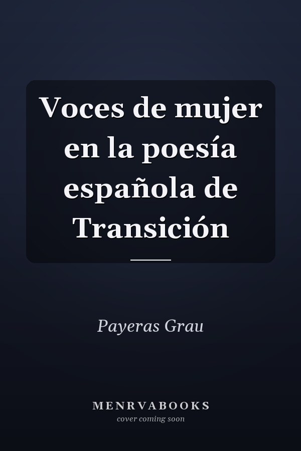 Voces de mujer en la poesía española de Transición
