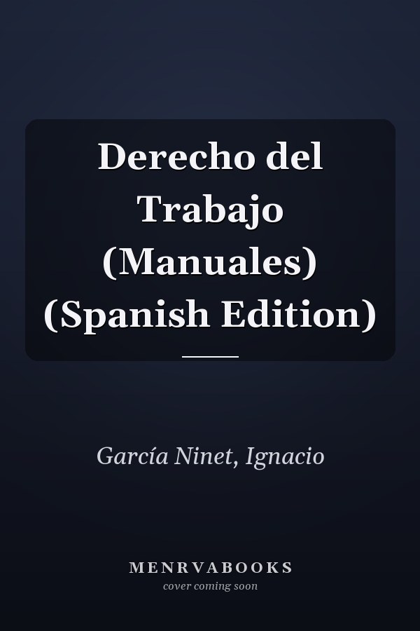 Derecho del Trabajo (Manuales) (Spanish Edition)