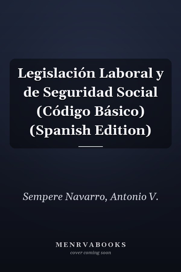 Legislación Laboral y de Seguridad Social (Código Básico) (Spanish Edition)