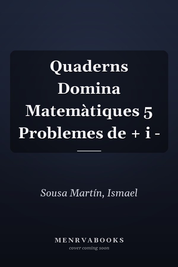 Quaderns Domina Matemàtiques 5 Problemes de + i -