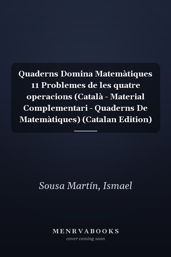Quaderns Domina Matemàtiques 11 Problemes de les quatre operacions (Català - Material Complementari - Quaderns De Matemàtiques) (Catalan Edition)