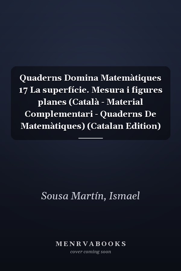 Quaderns Domina Matemàtiques 17 La superfície. Mesura i figures planes (Català - Material Complementari - Quaderns De Matemàtiques) (Catalan Edition)