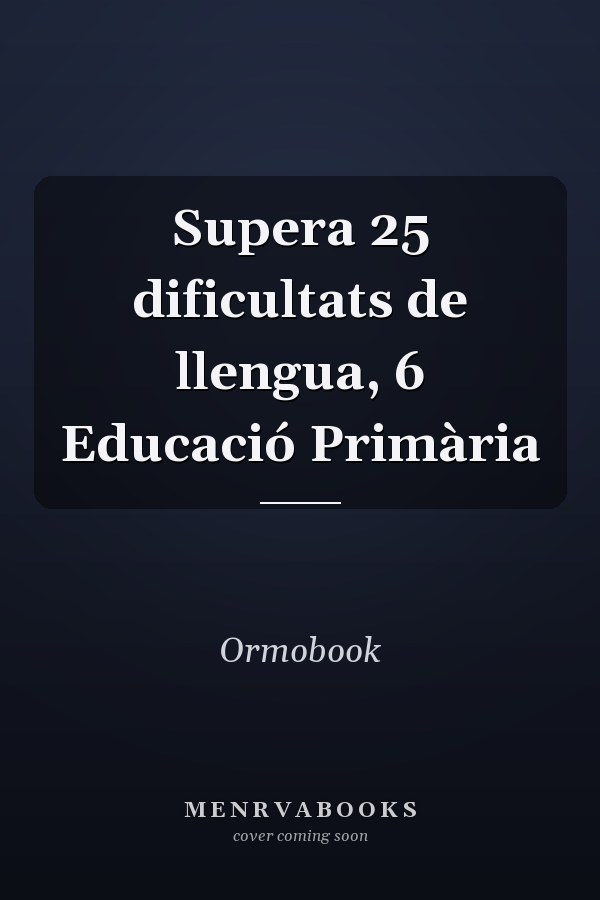 Supera 25 dificultats de llengua, 6 Educació Primària
