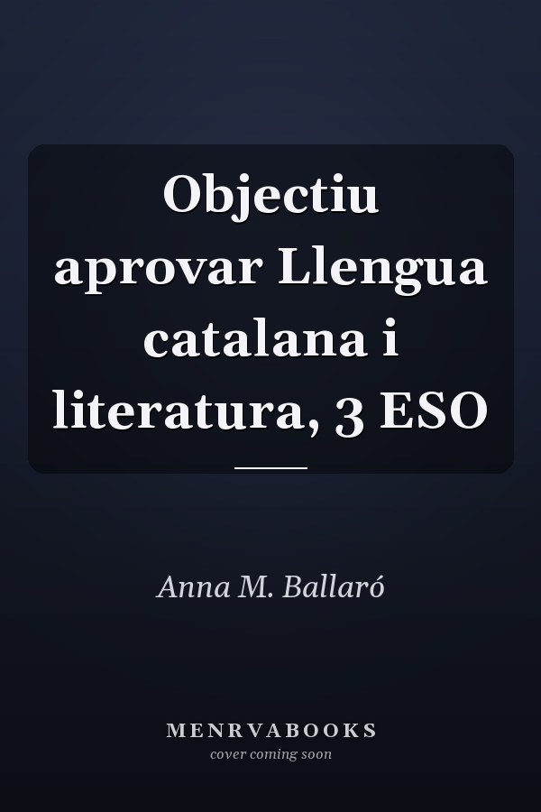 Objectiu aprovar Llengua catalana i literatura, 3 ESO