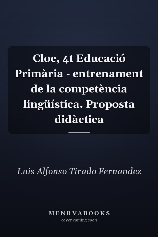 Cloe, 4t Educació Primària - entrenament de la competència lingüística. Proposta didàctica