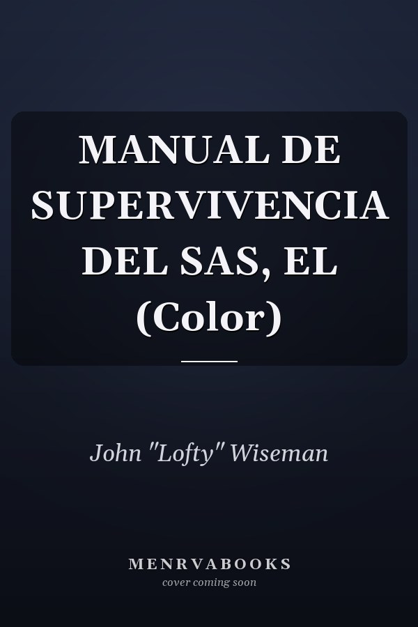 MANUAL DE SUPERVIVENCIA DEL SAS, EL (Color)