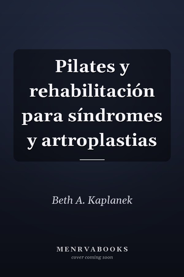 Pilates y rehabilitación para síndromes y artroplastias