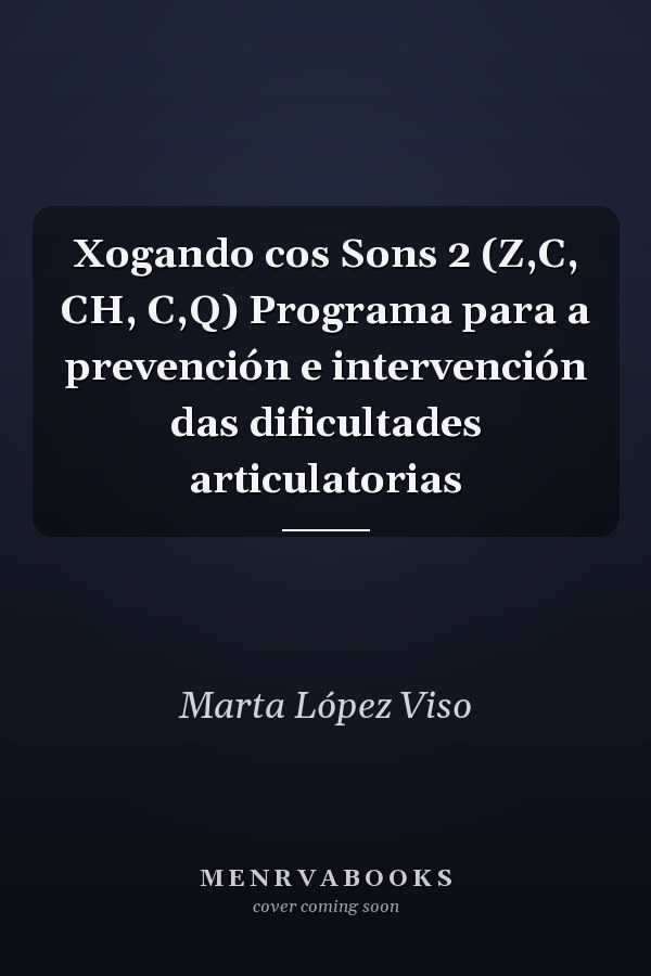 Xogando cos Sons 2 (Z,C, CH, C,Q) Programa para a prevención e intervención das dificultades articulatorias