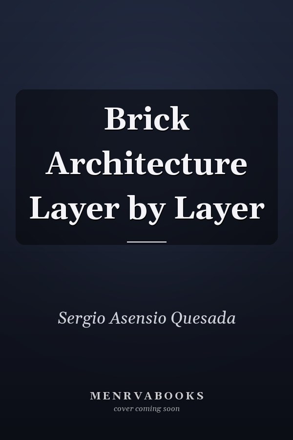 Brick Architecture Layer by Layer