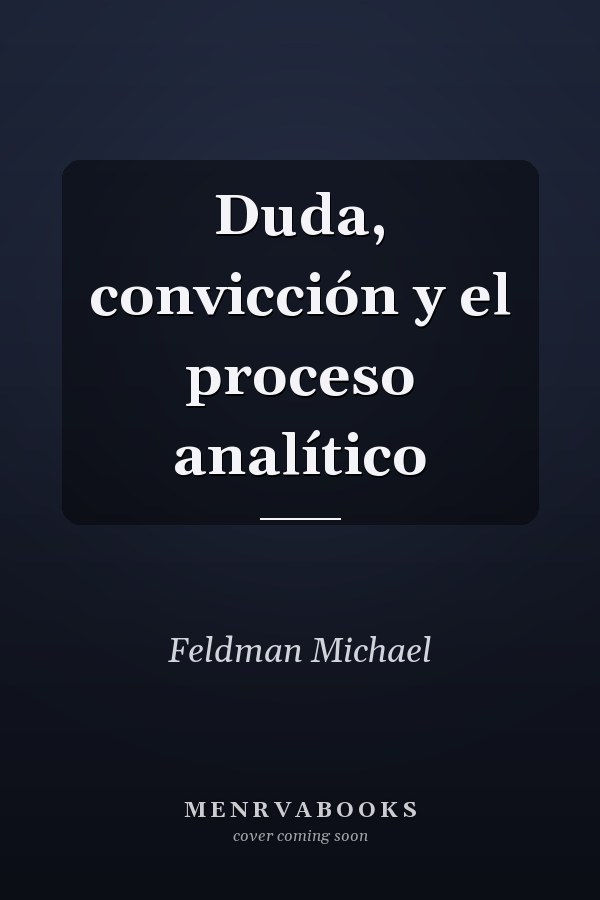 Duda, convicción y el proceso analítico