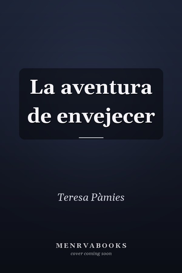 La aventura de envejecer