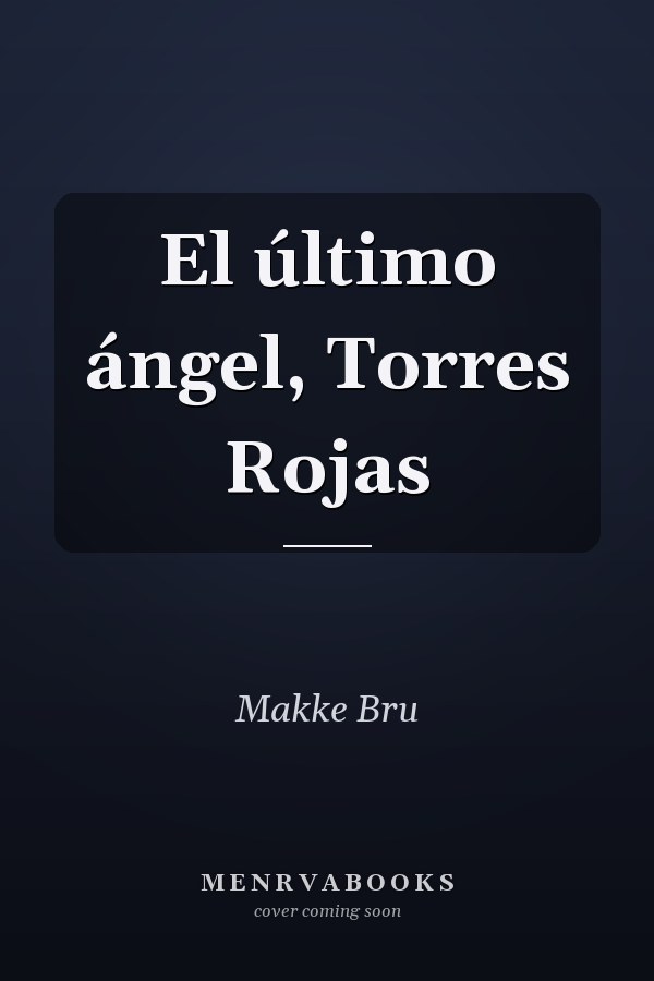 El último ángel, Torres Rojas