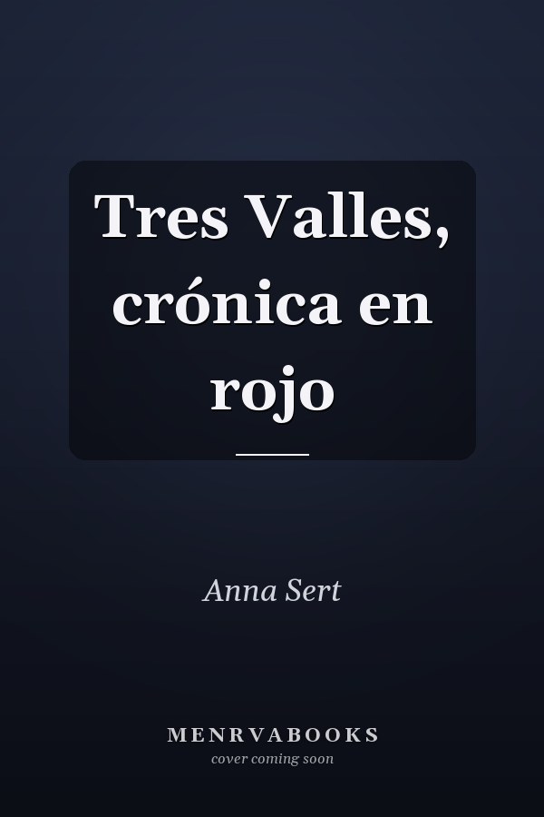 Tres Valles, crónica en rojo