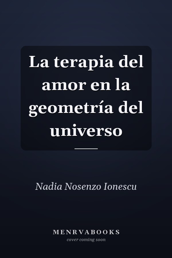 La terapia del amor en la geometría del universo