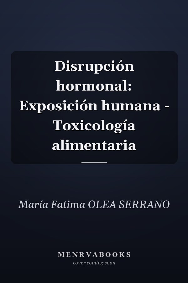 Disrupción hormonal: Exposición humana - Toxicología alimentaria