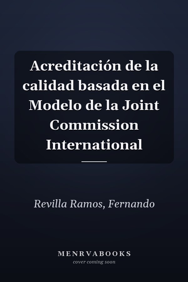 Acreditación de la calidad basada en el Modelo de la Joint Commission International