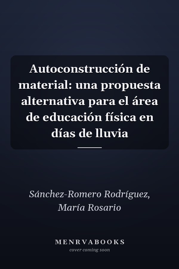 Autoconstrucción de material: una propuesta alternativa para el área de educación física en días de lluvia