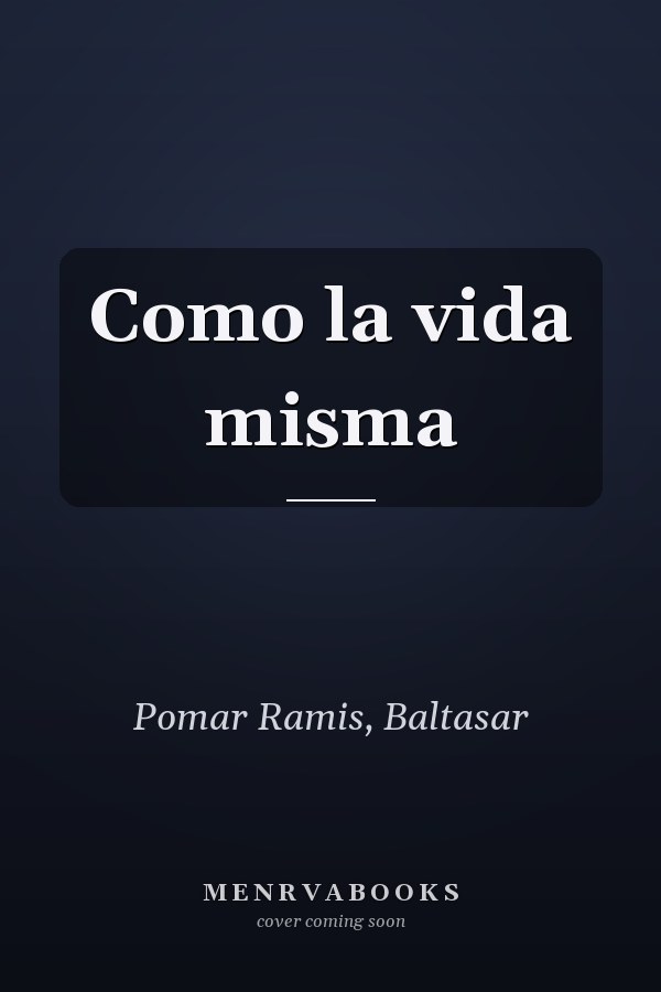 Como la vida misma