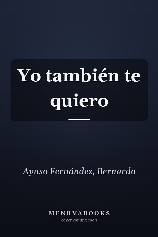 Yo también te quiero