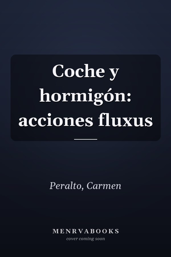 Coche y hormigón: acciones fluxus