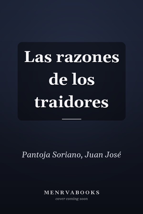 Las razones de los traidores