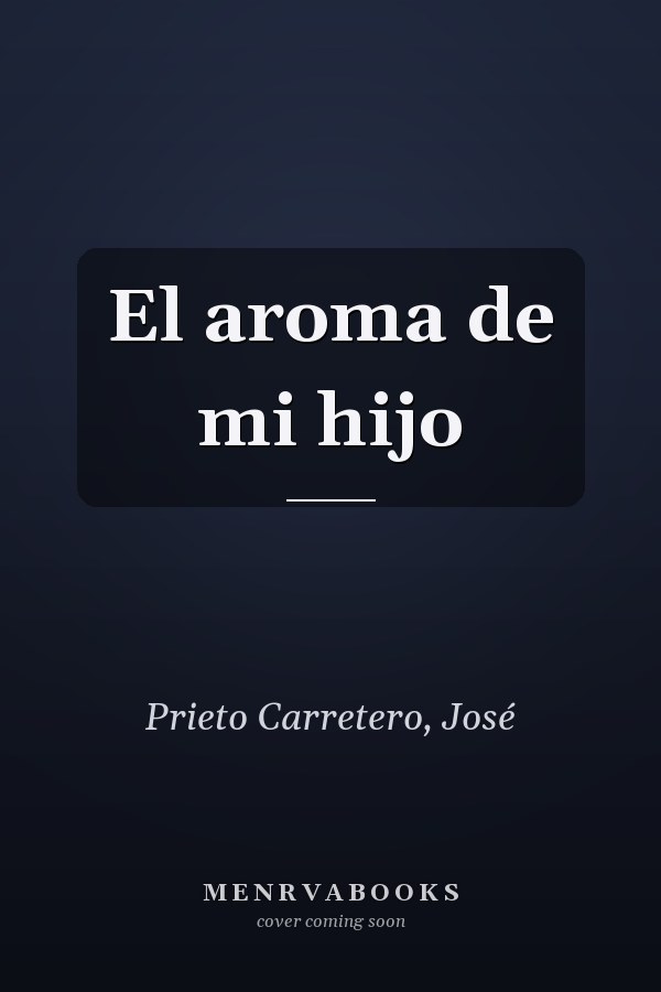 El aroma de mi hijo