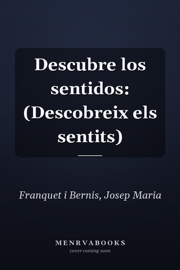 Descubre los sentidos: (Descobreix els sentits)