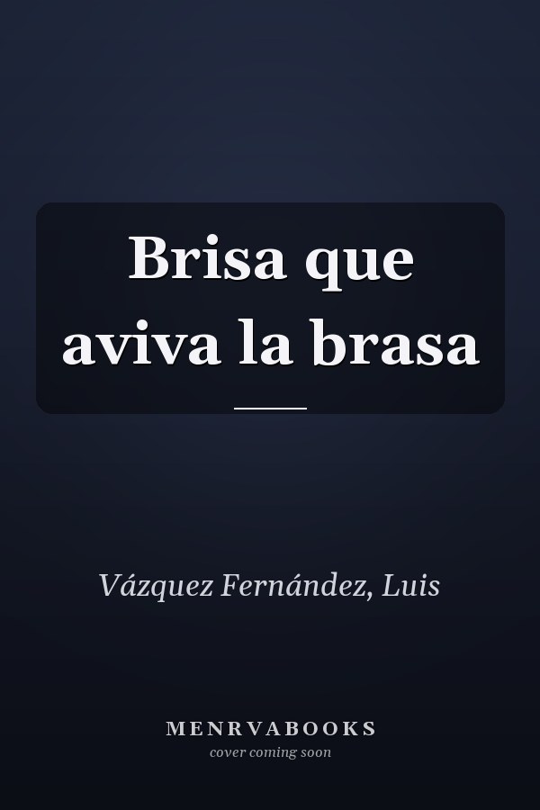 Brisa que aviva la brasa