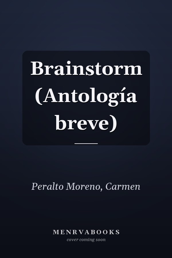 Brainstorm (Antología breve)
