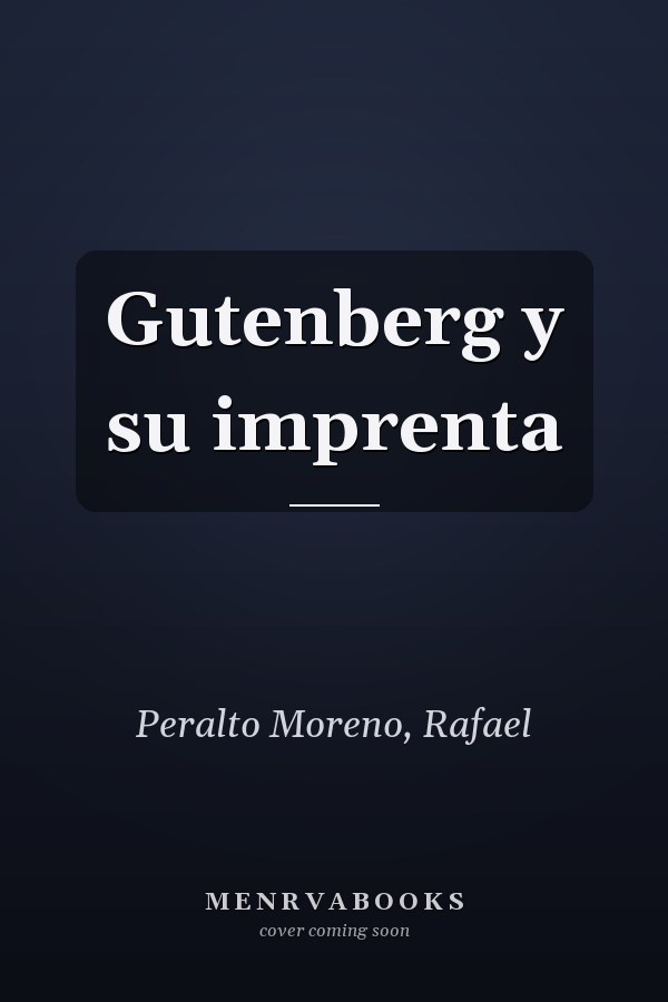 Gutenberg y su imprenta