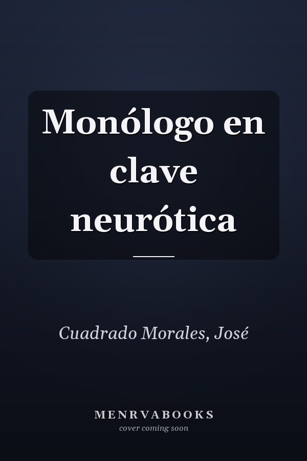 Monólogo en clave neurótica
