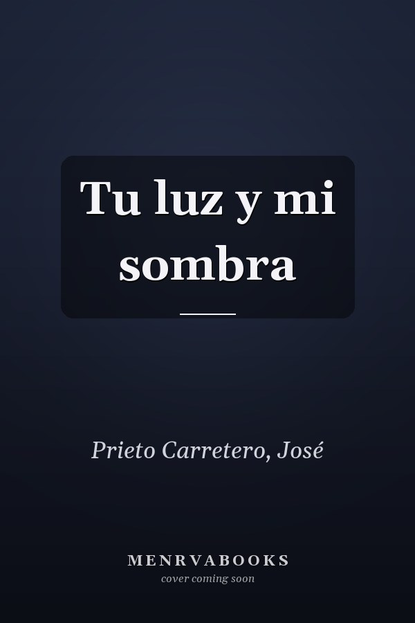 Tu luz y mi sombra